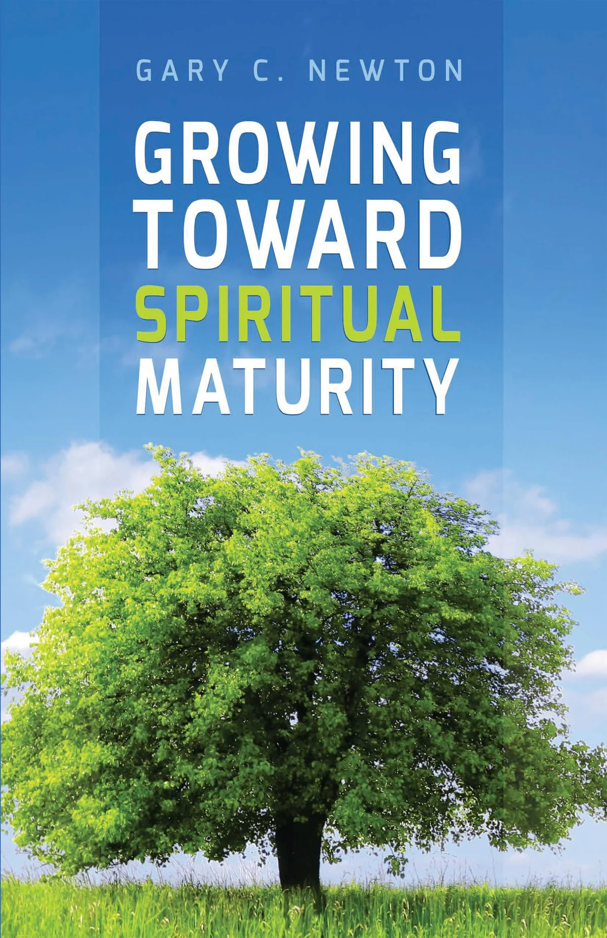 Growing Toward Spiritual Maturity Cover