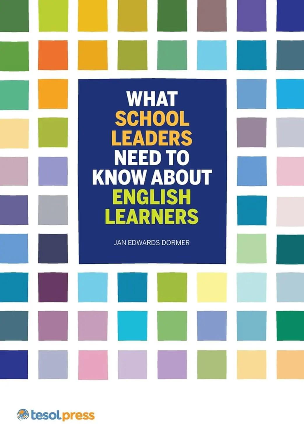 What School Leaders Need to Know about English Learners Cover
